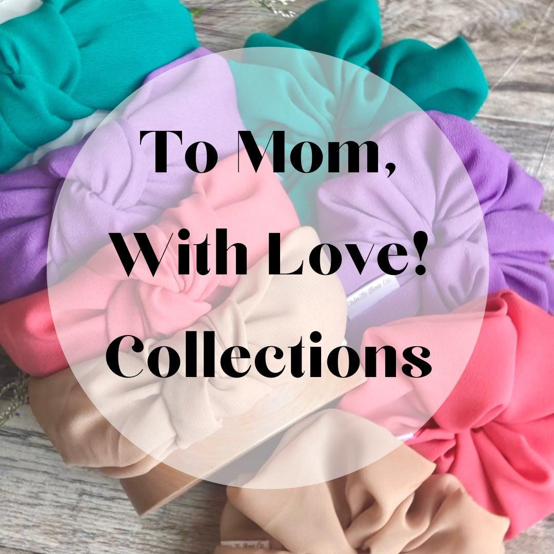 To Mom, With Love! Collection